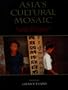Asia's Cultural Mosaic: An Anthropological Introduction