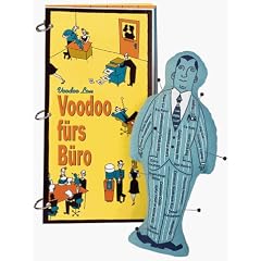 Voodoo f�rs B�ro. Wie Sie mit Voodoo Ihre Karriere ver�ndern