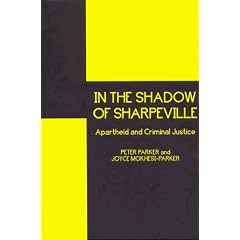 In the Shadow of Sharpeville: Apartheid and Criminal Justice