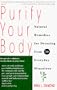 Purify Your Body: Natural Remedies for Detoxing from 50 Everyday Situations