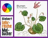 Produkt-Bild: Blumen des Hochgebirges (Siebert Lehrreiche Malb&uuml;cher)