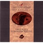 Baltimore Orioles Offical Farewell Commemorative: Cal Ripken, Jr. -- 1981-2001 book cover