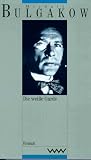 Werke in dreizehn B�nden: Die wei�e Garde. Roman: Bd. 1