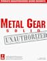 Metal Gear Solid (Prima's Unauthorized Game Secrets)