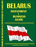 Belarus Investment & Business Guide