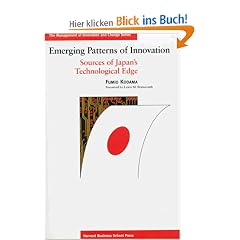 Emerging Patterns of Innovation: Sources of Japan's Technological Edge (Management of Innovation & Change Series)