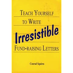 Teach Yourself to Write Irresistable Fund-Raising Letters