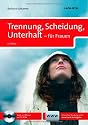 Trennung, Scheidung, Unterhalt - für Frauen