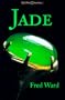 Jade (Fred Ward Gem Book Series) (Fred Ward Gem Series)