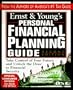 Ernst & Young's Personal Financial Planning Guide: Take Control of Your Future and Unlock the Door to Financial Security, 2nd Edition