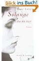 Solange du da bist