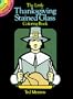 The Little Thanksgiving Stained Glass Coloring Book (Dover Stained Glass Coloring Book)