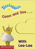 Come and See With Laa-Laa: Laa-Laa's Book of Yellow (Teletubbies)