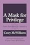 A Mask for Privilege: Anti-Semitism in America