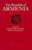 The Republic of Armenia, Vol. IV: Between Crescent and Sickle - Partition and Sovietization (Republic of Armenia)