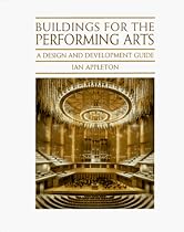 Buildings for the Performing Arts: A design and development guide