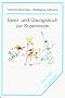Spiel- und �bungsbuch zur Supervision