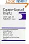 Cocaine-Exposed Infants: Social, Legal, and Public Health Issues (Drugs, Health, and Social Policy)