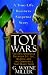 Book Toy Wars: The Epic Struggle Between G.I. Joe, Barbie, and the Companies That Make Them