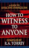 How to Witness to Anyone