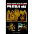The Dictionary of Symbols in Western Art