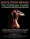 Second To None Back Pain Relief – The Ultimate Guide: A Comprehensive Back Pain Management Program Buy Now And Save