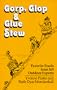 Gorp, Glop and Glue Stew: Favorite Foods from 165 Outdoor Experts