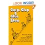 Gorp, Glop and Glue Stew: Favorite Foods from 165 Outdoor Experts