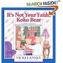 It's Not Your Fault, Koko Bear: A Read-Together Book for Parents and Young Children During Divorce