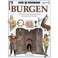 Sehen, Staunen, Wissen: Burgen. Vom Leben in den beeindruckenden Festungen des Mittelalters