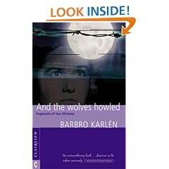 And the Wolves Howled: Fragments of Two Lifetimes