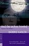 And the Wolves Howled: Fragments of Two Lifetimes