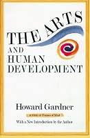 The Arts And Human Development: With A New Introduction By The Author