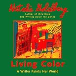 Living Color: A Writer Paints Her World