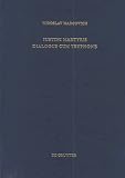 Iustini Martyris Dialogus Cum Tryphone (Patristische Texte Und Studien)