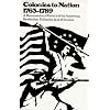 Colonies to Nation, 1763-1789: A Documentary History of the American Revolution