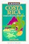 Choose Costa Rica: A Guide to Retirement and Investment (Choose Costa Rica for Retirement: Retirement Discoveries for Every Budget)