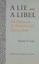 A Lie and a Libel: The History of the Protocols of the Elders of Zion