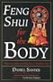Feng Shui for the Body: Balancing Body and Mind for a Healthier Life