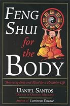 Feng Shui for the Body: Balancing Body and Mind for a Healthier Life