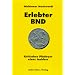 Erlebter BND: Kritisches Pl�doyer eines Insiders