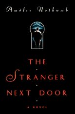 The Stranger Next Door: A Novel