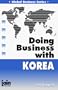 Doing Business with Korea (Global Business)