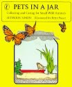 Pets in a Jar: Collecting and Caring for Small Wild Animals (Puffin Science Books)