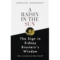 A Raisin in the Sun and The Sign in Sidney Brustein's Window