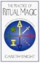 The Practice of Ritual Magic: Powerful Aids to Concentration and Visualization