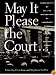 May It Please the Court: 23 Live Recordings of Landmark Cases As Argued Before the Supreme Court, Including the Actual Voices of the Attorneys and J