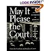 May It Please the Court: 23 Live Recordings of Landmark Cases As Argued Before the Supreme Court, Including the Actual Voices of the Attorneys and J