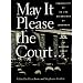 May It Please the Court. The Most Significant Oral Arguments Made Before the Supreme Court Since 1955: With Set of 23 Live Recordings (audio tapes) of Landmark Cases