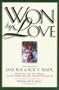 Won by Love: Norma McCorvey, Jane Roe of Roe V. Wade, Speaks Out for the Unborn As She Shares Her New Conviction for Life